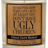 No Matter How Hard Life gets, at Least You Don’t Have, Kraft Label Scented Soy Candle