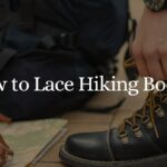 How to Lace Hiking Boots